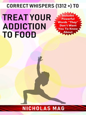 cover image of Correct Whispers (1312 +) to Treat Your Addiction to Food